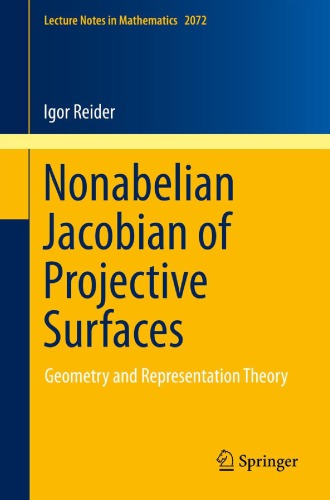 Nonabelian Jacobian Of Projective Surfaces Geometry And Representation Theory Igor Reider