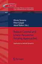 Robust Control And Linear Parameter Varying Approaches Application To Vehicle Dynamics Olivier Sename Eds