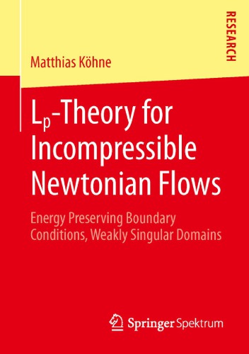 Lptheory For Incompressible Newtonian Flows Energy Preserving Boundary Conditions Weakly Matthias Khne