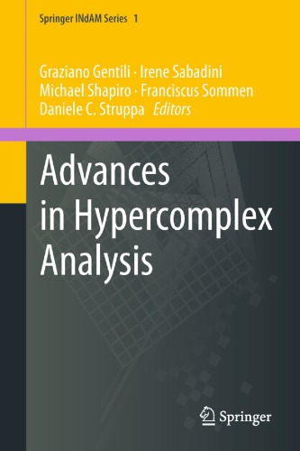 Advances In Hypercomplex Analysis Graziano Gentili Et Al Eds