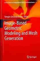 Imagebased Geometric Modeling And Mesh Generation Jessica Zhang Ed