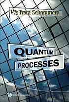 Quantum Processes Schommers W