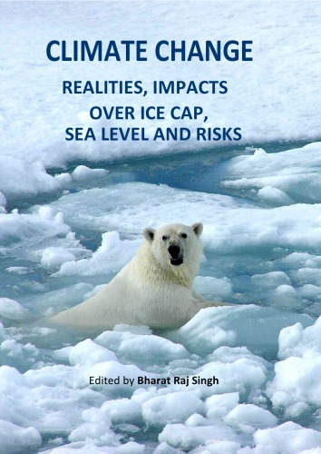 Climate Change Realities Impacts Over Ice Cap Sea Level And Risks Bharat Raj Singh