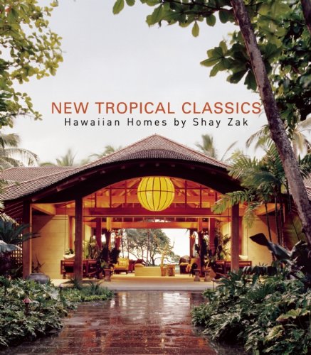 New Tropical Classics Hawaiian Homes By Shay Zak 1st Edition Carolyn Horwitz