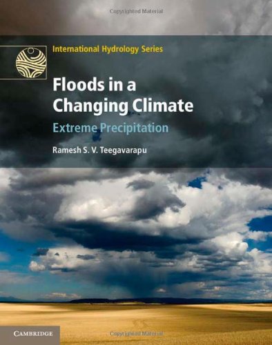 Floods In A Changing Climate Extreme Precipitation 1st Edition Ramesh S V Teegavarapu