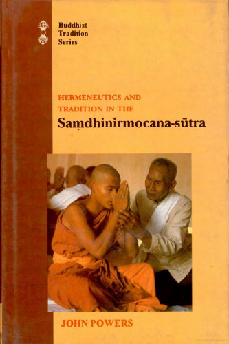 Hermeneutics And Tradition In The Samdhinirmocanasutra John Powers