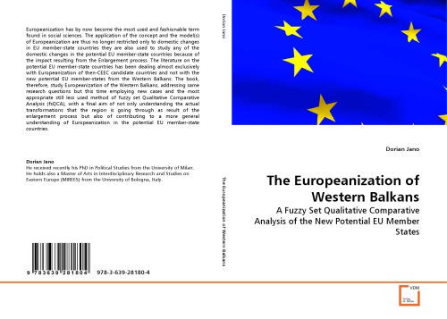 The Europeanization Of The Western Balkans A Fuzzy Set Qualitative Comparative Analysis Of The New Potential Eu Member States Dorian Jano