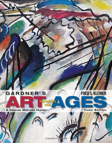 Gardners Art Through The Ages A Concise History Of Western Art 3rd Edition Fred S Kleiner