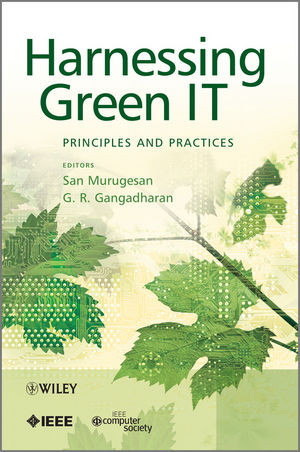 Harnessing Green It Principles And Practices 1st Edition San Murugesan