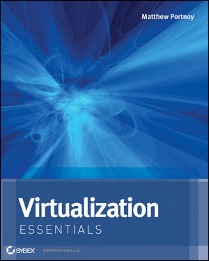 Virtualization Essentials 1st Edition Matthew Portnoy