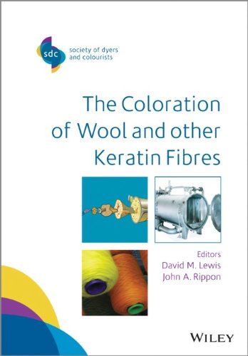 The Coloration Of Wool And Other Keratin Fibres 1st Edition David M Lewis