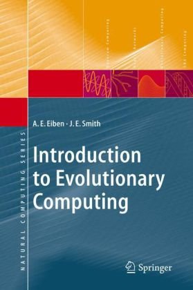 Introduction To Evolutionary Computing Agoston E Eiben Je Smith