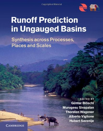 Runoff Prediction In Ungauged Basins Synthesis Across Processes Places And Scales Gnter Blschl