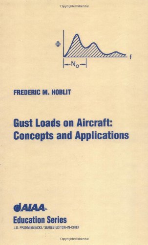 Gust Loads On Aircraft Concepts Applications Frederic M Hoblit