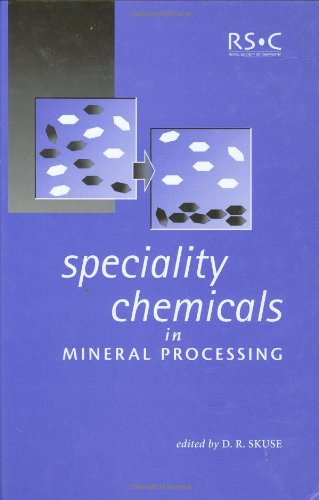 Speciality Chemicals In Mineral Processing 1st Edition Dr Skuse