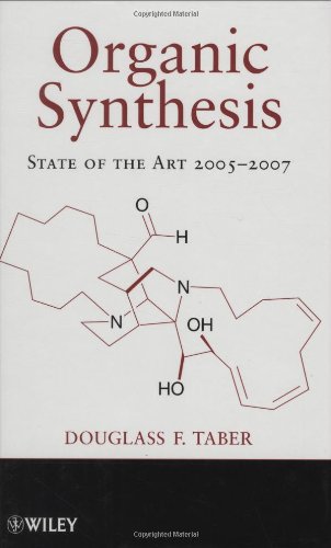 Organic Synthesis State Of The Art 20052007 1st Edition Douglass F Taber