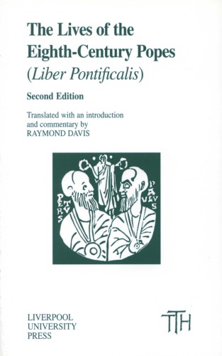 The Lives Of The Eighthcentury Popes Liber Pontificalis Raymond Davis