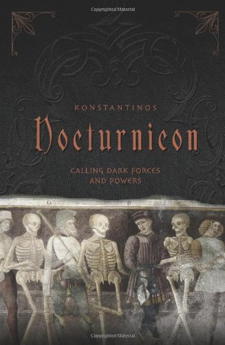 Nocturnicon Calling Dark Forces And Powers Konstantinos