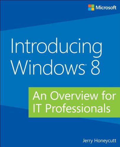 Introducing Windows 8 An Overview For It Professionals Jerry Honeycutt