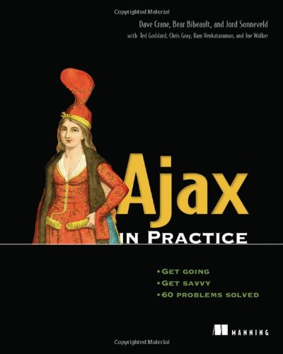 Ajax In Practice 1st Edition Dave Crane Bear Bibeault Jord Sonneveld