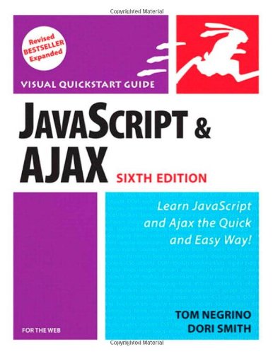 Javascript And Ajax For The Web Sixth Edition 6th Edition Tom Negrino