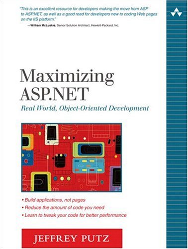 Maximizing Aspnet Real World Objectoriented Development Jeffrey Putz