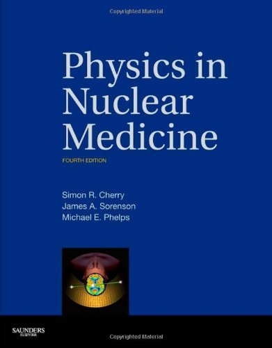 Physics In Nuclear Medicine Expert Consult Online And Print 4e 4th Edition Simon R Cherry Phd