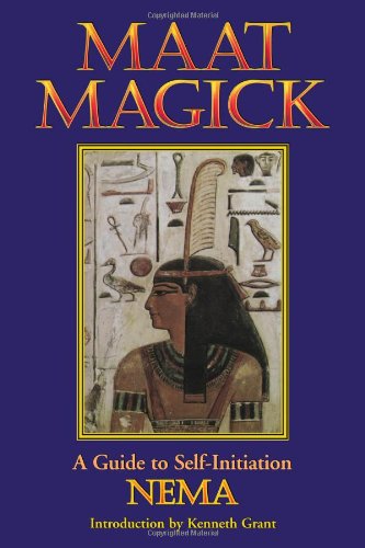 Maat Magick A Guide To Selfinitiation Nema Nema