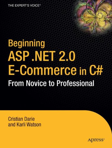 Beginning Aspnet 20 Ecommerce In C 2005 From Novice To Professional 1st Edition Cristian Darie