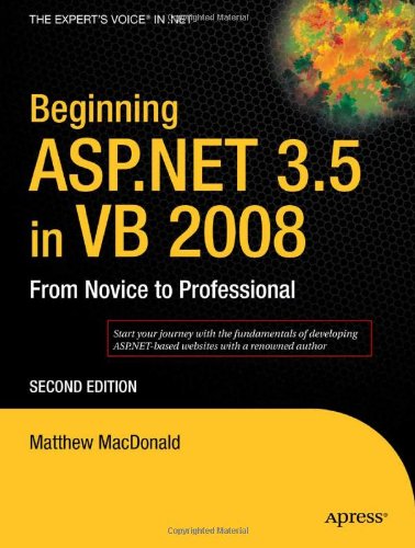 Beginning Aspnet 35 In Vb 2008 From Novice To Professional Second Edition 2nd Edition Matthew Macdonald