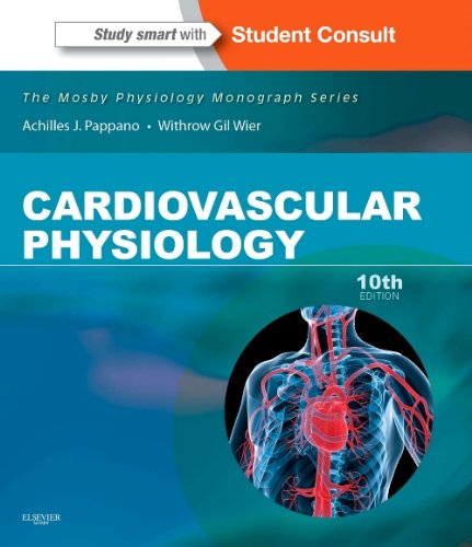 Cardiovascular Physiology Mosby Physiology Monograph Series 10th Edition Achilles J Pappano Phd