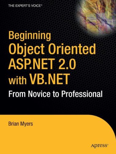 Beginning Objectoriented Aspnet 20 With Vb Net From Novice To Professional 1st Edition Brian Myers