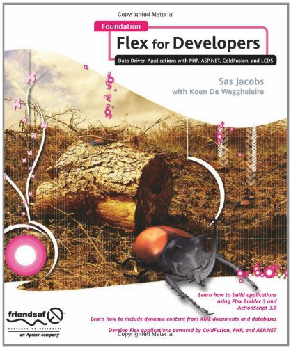 Foundation Flex For Developers Datadriven Applications With Php Aspnet Coldfusion And Lcds 1st Edition Sas Jacobs