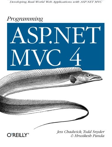 Programming Aspnet Mvc 4 Developing Realworld Web Applications With Aspnet Mvc 1st Edition Jess Chadwick