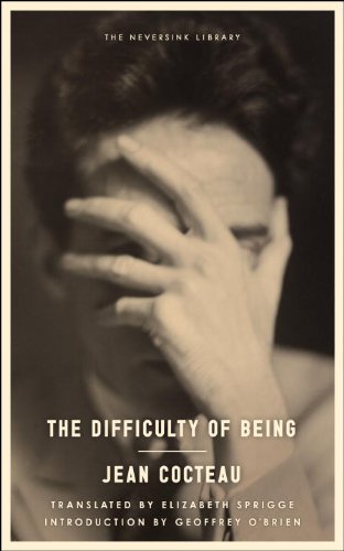 The Difficulty Of Being Jean Cocteau Elizabeth Sprigge Geoffrey Obrien