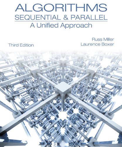 Algorithms Sequential Parallel A Unified Approach 3rd Edition Russ Miller