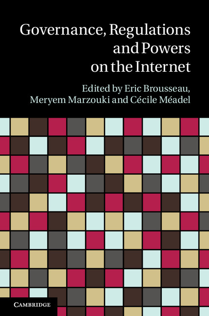 Governance Regulation And Powers On The Internet 1st Edition Eric Brousseau