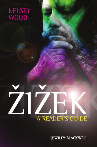 Zizek A Readers Guide Kelsey Wood