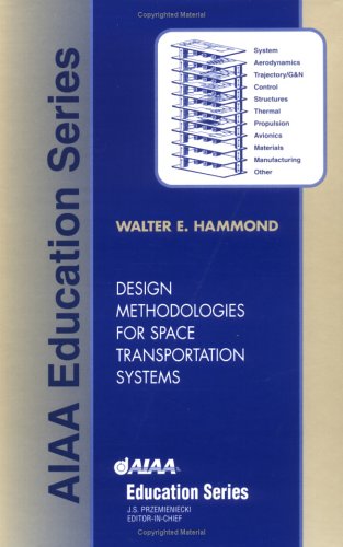 Design Methodologies For Space Transportation Systems Walter Edward Hammond