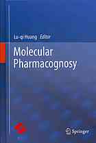 Molecular Pharmacognosy 1st Edition Luqi Huang Auth Luqi Huang Eds
