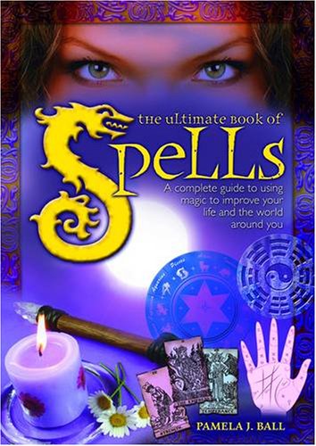 Ultimate Book Of Spells Pamela Ball