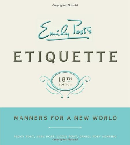 Emily Posts Etiquette 18th Edition 18th Edition Lizzie Post