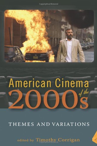 American Cinema Of The 2000s Timothy Corrigan
