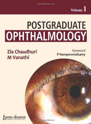 Postgraduate Ophthalmology 1st Edition Zia Chaudhari Murugesan Vanathi