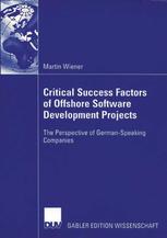 Critical Success Factors Of Offshore Software Develpment Project The Perspective Of Germanspeaking Companies 1st Edition Martin Wiener Auth