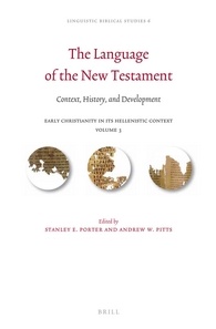 The Language Of The New Testament Context History And Development Stanley E Porter