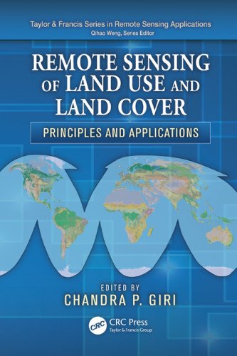 Remote Sensing Of Land Use And Land Cover Principles And Applications 1st Edition Chandra P Giri