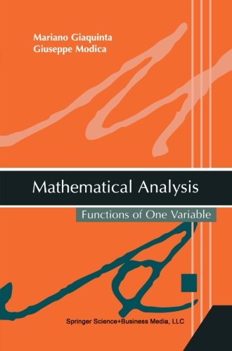 Mathematical Analysis Functions Of One Variable Softcover Reprint Of The Original 1st Ed 2003 Mariano Giaquinta