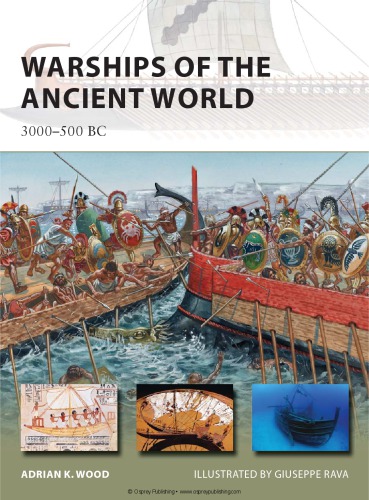 Warships Of The Ancient World 3000500 Bc Adrian K Wood Giuseppe Rava Illustrator