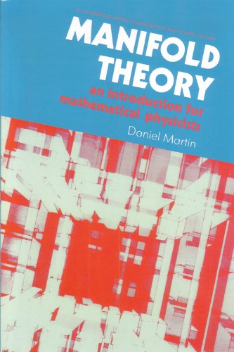 Manifold Theory An Introduction For Mathematical Physicists New Edition Daniel Martin